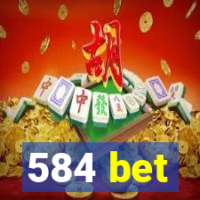 584 bet